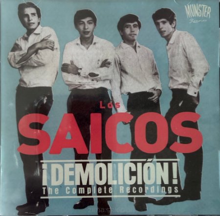 LOS SAICOS  DEMOLICION, THE COMPLETE RECORDINGS