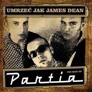 PARTIA  Umrzeć jak James Dean