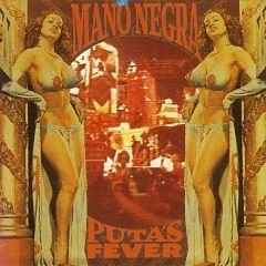 MANO NEGRA  Puta's Fever