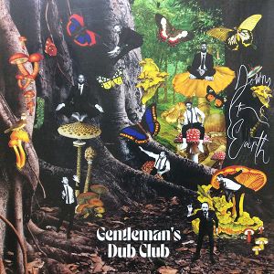 GENTLEMAN'S DUB CLUB  Down To Earth