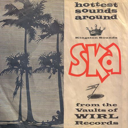 SKA From The Vaults Of WIRL Records