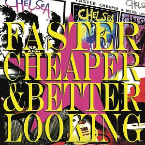 CHELSEA  Faster, Cheaper And Better Looking 2LP (biały winyl)