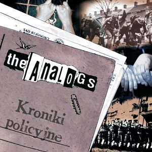 THE ANALOGS  Kroniki policyjne