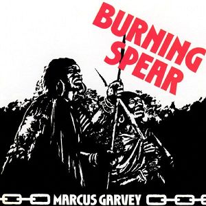 BURNING SPEAR  Marcus Garvey