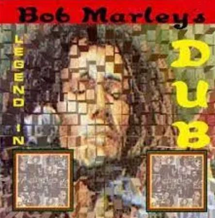 BOB MARLEY  Bob Marley's Legend In Dub