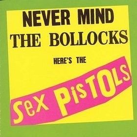 SEX PISTOLS  Never Mind the Bollocks