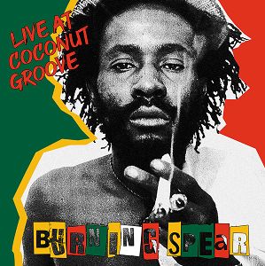 BURNING SPEAR  Live At Coconut Groove 2LP