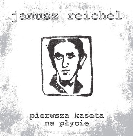 JANUSZ REICHEL  Pierwsza kaseta na płycie LP