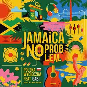 POLSKA WYCIECZKA ft. GABI  Jamaica no problem
