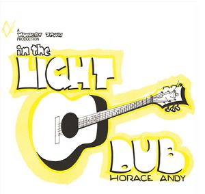 HORACE ANDY  In The Light Dub