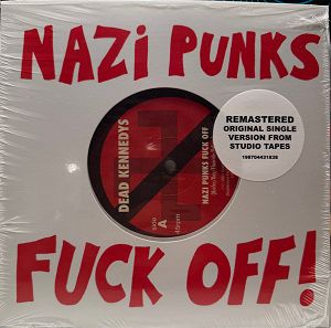DEAD KENNEDYS  Nazi Punks Fuck Off!