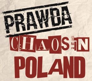PRAWDA  Chaos In Poland