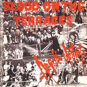 ANGELIC UPSTARTS  Blood On The Terraces