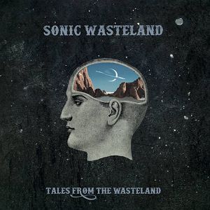 SONIC WASTELAND  Tales From The Wasteland