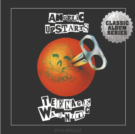 ANGELIC UPSTARTS  Teenage Warning