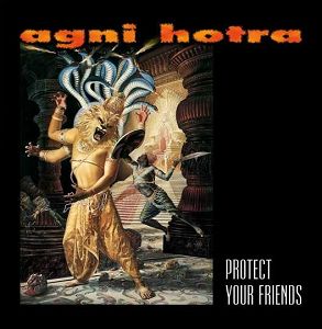 AGNI HOTRA  Protect Your Friends vinyl clear