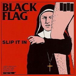 BLACK FLAG  Slip It In