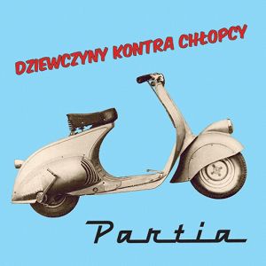 PARTIA  Dziewczyny kontra chłopcy (red winyl)