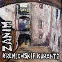 KREMLOWSKIE KURANTY  Zanim