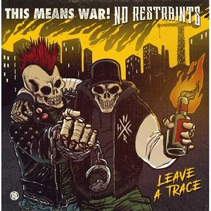 NO RESTRAINTS/THIS MEANS WAR!  Leave a trace split