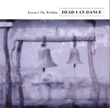 DEAD CAN DANCE  Toward The Within