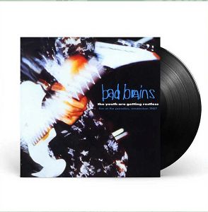 BAD BRAINS  The Youth Are Getting Restless (Live At The Paradiso, Amsterdam, 1987)
