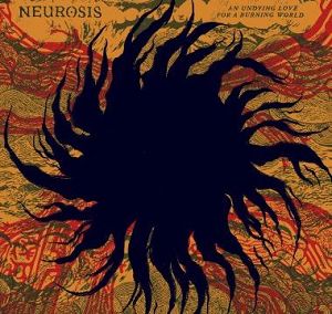 NEUROSIS  An Undying Love For A Burning World (coke bottle smoke winyl) 2LP