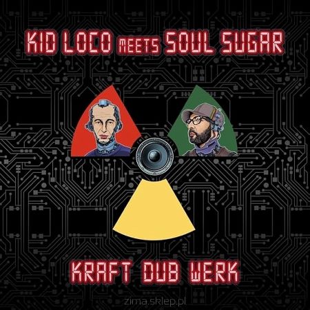 KID LOCO MEETS SOUL SUGAR  Kraft dub werk