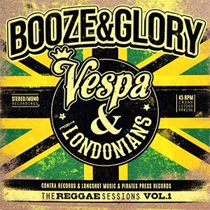 BOOZE & GLORY  Vespa & Londonians - The Reggae Session Vol. 1 (Standard version)