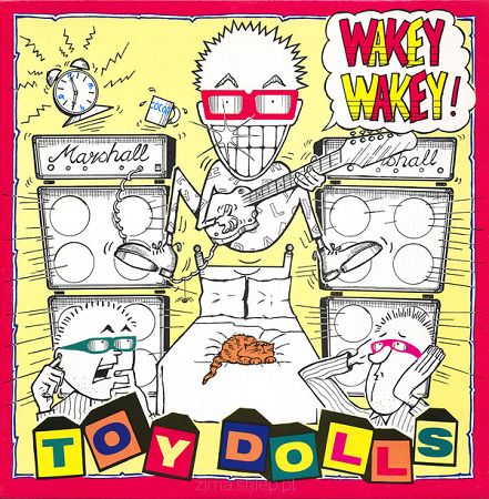 TOY DOLLS  Wakey Wakey!