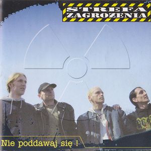 STREFA ZAGROŻENIA  Nie poddawaj się!