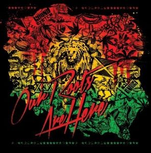OUR ROOTS ARE HERE vol 1 2CD