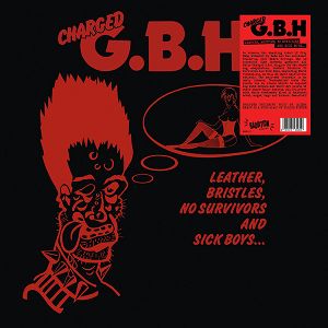 G.B.H.  Leather, Bristles, No Survivors And Sick Boys...