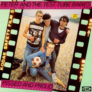 PETER & THE TEST TUBE BABIES  Pissed & Proud (niebieski winyl)