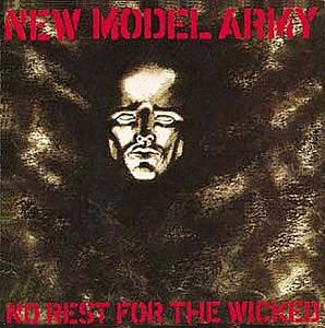 NEW MODEL ARMY  No Rest For The Wicked