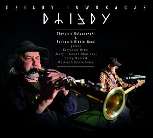 SŁAWOMIR GOŁASZEWSKI & FUNKASTIK RIDDIM BAND  Dziady Inwokacje