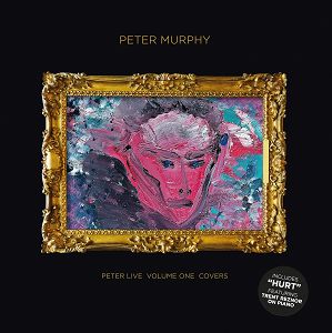 PETER MURPHY  Peter Live - Volume 1 - Covers