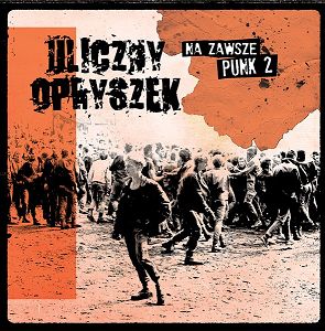 ULICZNY OPRYSZEK   Na zawsze punk 2