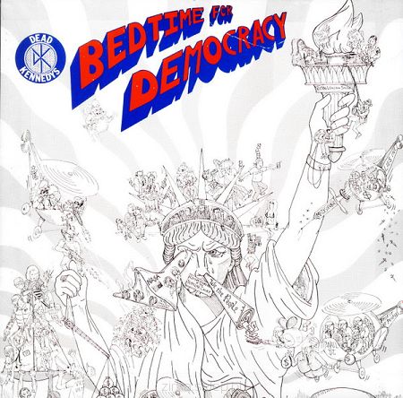 DEAD KENNEDYS Bedtime For Democracy DEAD KENNEDYS Bedtime For Democracy