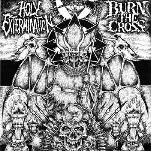 BURN THE CROSS / HOLY EXTERMINATION - split EP