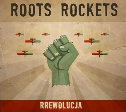 ROOTS ROCKETS  RRewolucja