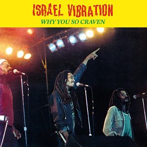 ISRAEL VIBRATION  Why You So Craven