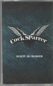 COCK SPARRER  Guilty As Charged