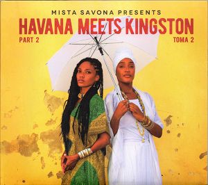 MISTA SAVONA  Havana Meets Kingston Part 2