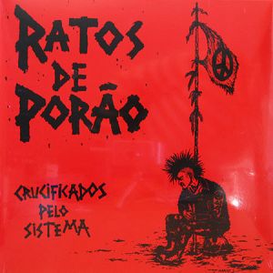 RATOS DE PORAO   Crucificados Pelo Sistema