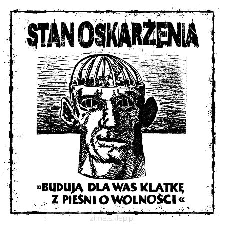 STAN OSKARŻENIA Budują dla was klatkę w pieśni o wolności 2LP (czarny winyl)