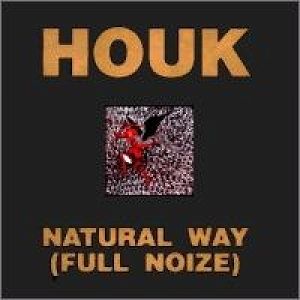 HOUK  Natural way (full noize)
