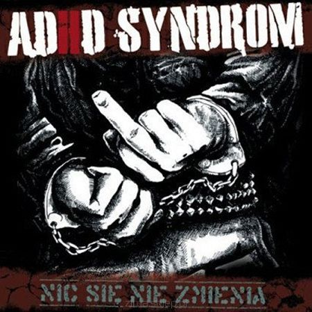 ADHD SYNDROM  Nic się nie zmienia