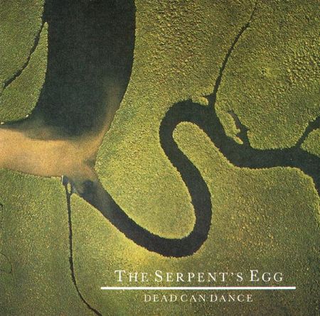 DEAD CAN DANCE  The Serpent's Egg