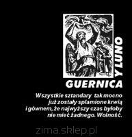 GUERNICA Y LUNO  Wszystkie sztandary tak mocno już zostały splamione krwią...